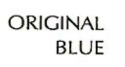 ORIGINAL BLUE