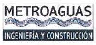 METROAGUAS INGENIERIA Y CONSTRUCCION