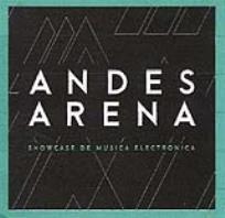 ANDES ARENA SHOWCASE DE MUSICA ELECTRONICA