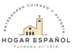 HOGAR ESPAÑOL ENTREGANDO CUIDADO Y ALEGRÍA FUNDADO EN 1916
