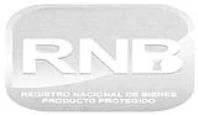 RNB REGISTRO NACIONAL DE BIENES PRODUCTO PROTEGIDO