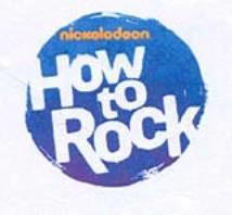 NICKELODEON HOW TO ROCK