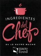 INGREDIENTES DEL CHEF DE LO BUENO MUCHO MACRO FOOD