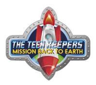 The Teen Keepers Mission Back to Earth