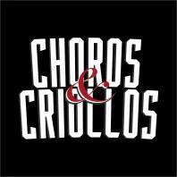 choros & criollos