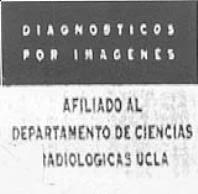 DIAGNOSTICOS POR IMAGENES AFILIADO AL DEPARTAMENTO DE CIENCIAS RADIOLOGICAS UCLA