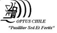 OPTUS CHILE 'PUSILLIOR SED ET FORTIS'