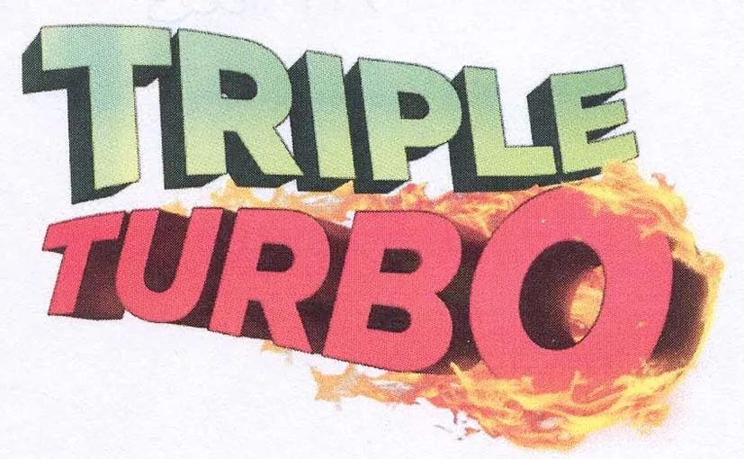 TRIPLE TURBO