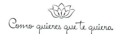 COMO QUIERES QUE TE QUIERA