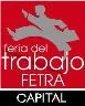 FERIA DEL TRABAJO FETRA CAPITAL