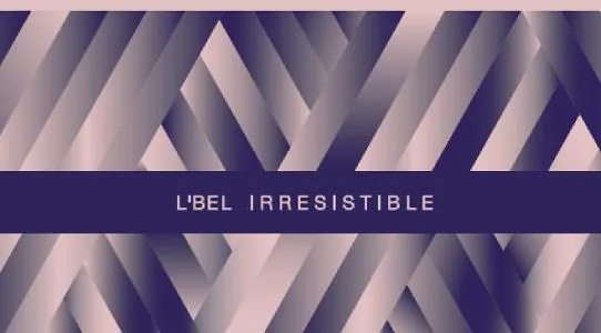 L’BEL IRRESISTIBLE