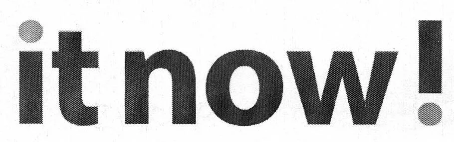 IT NOW!