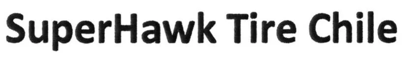 SUPERHAWK TIRE CHILE
