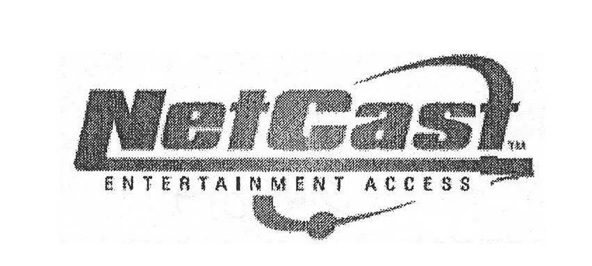 NETCAST ENTERTAINMENT ACCESS