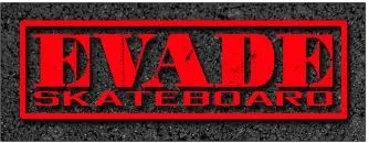 EVADE SKATEBOARD