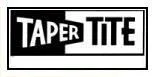 TAPER TITE