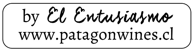 BY EL ENTUSIASMO WWW.PATAGONWINES.CL