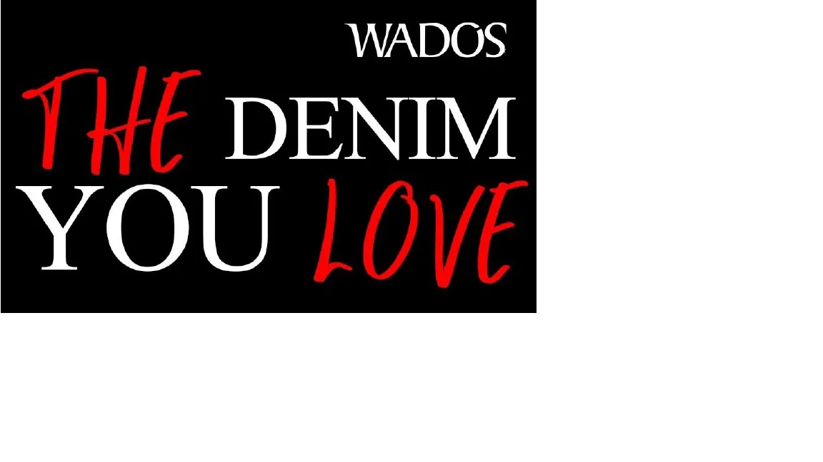 WADOS THE DENIM YOU LOVE