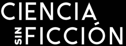CIENCIA SIN FICCIÓN