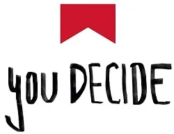 YOU DECIDE