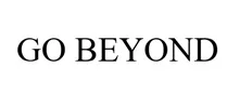 GO BEYOND