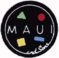 MAUI AND SONS