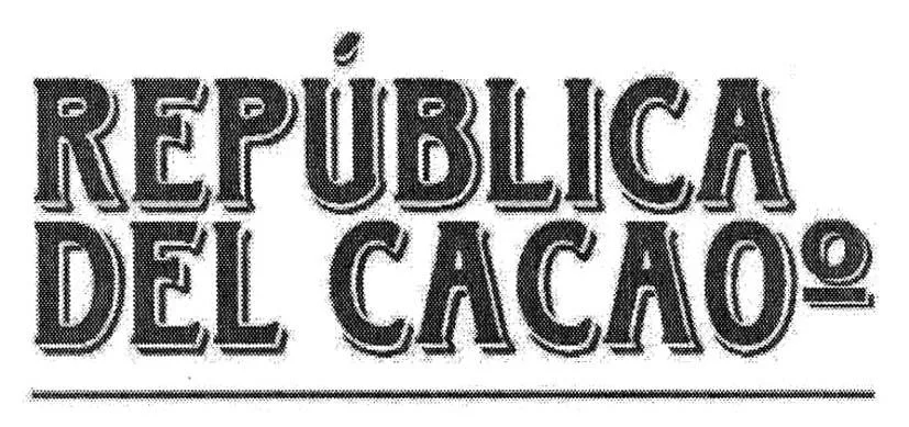 REPÚBLICA DEL CACAOº