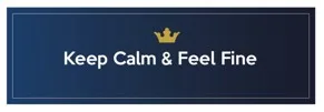 KEEP CALM & FEEL FINE