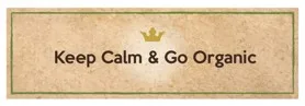 KEEP CALM & GO ORGANIC