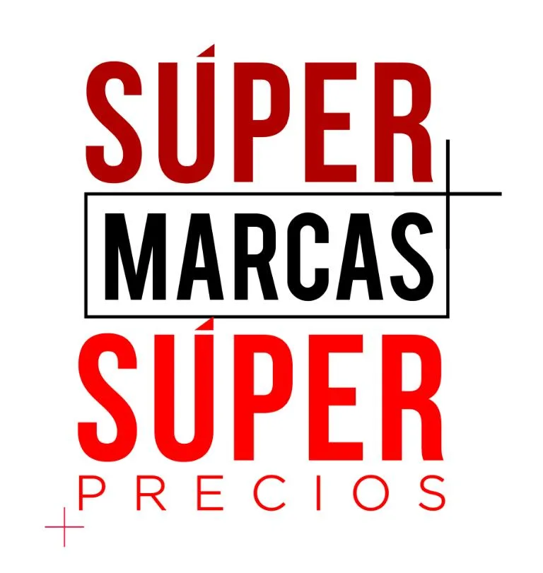 SÚPER MARCAS SÚPER PRECIOS +