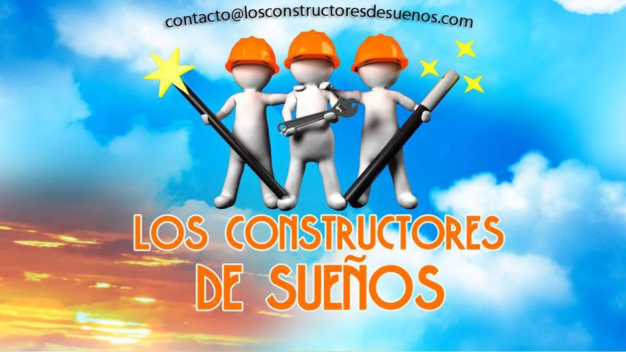 LOS CONSTRUCTORES DE SUEÑOS