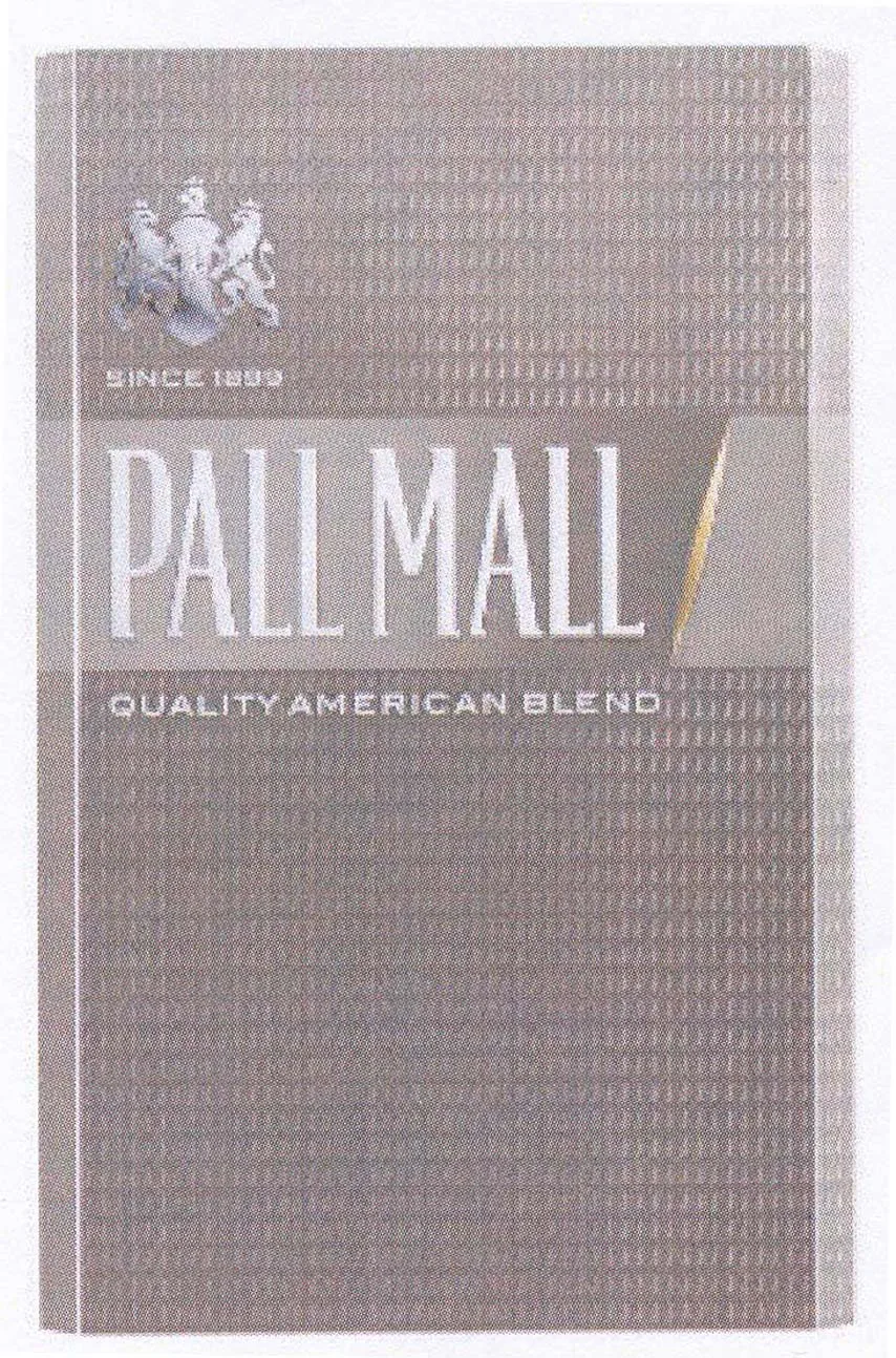SINCE 1899 PALL MALL QUALITY AMERICAN BLEND
