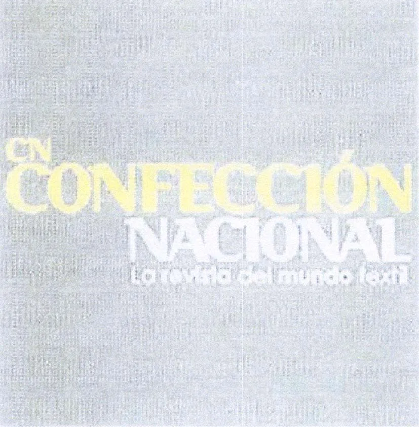 CN CONFECCIÓN NACIONAL LA REVISTA DEL MUNDO TEXTIL