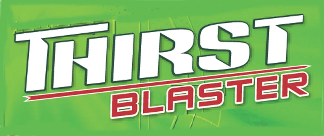 Thirst blaster