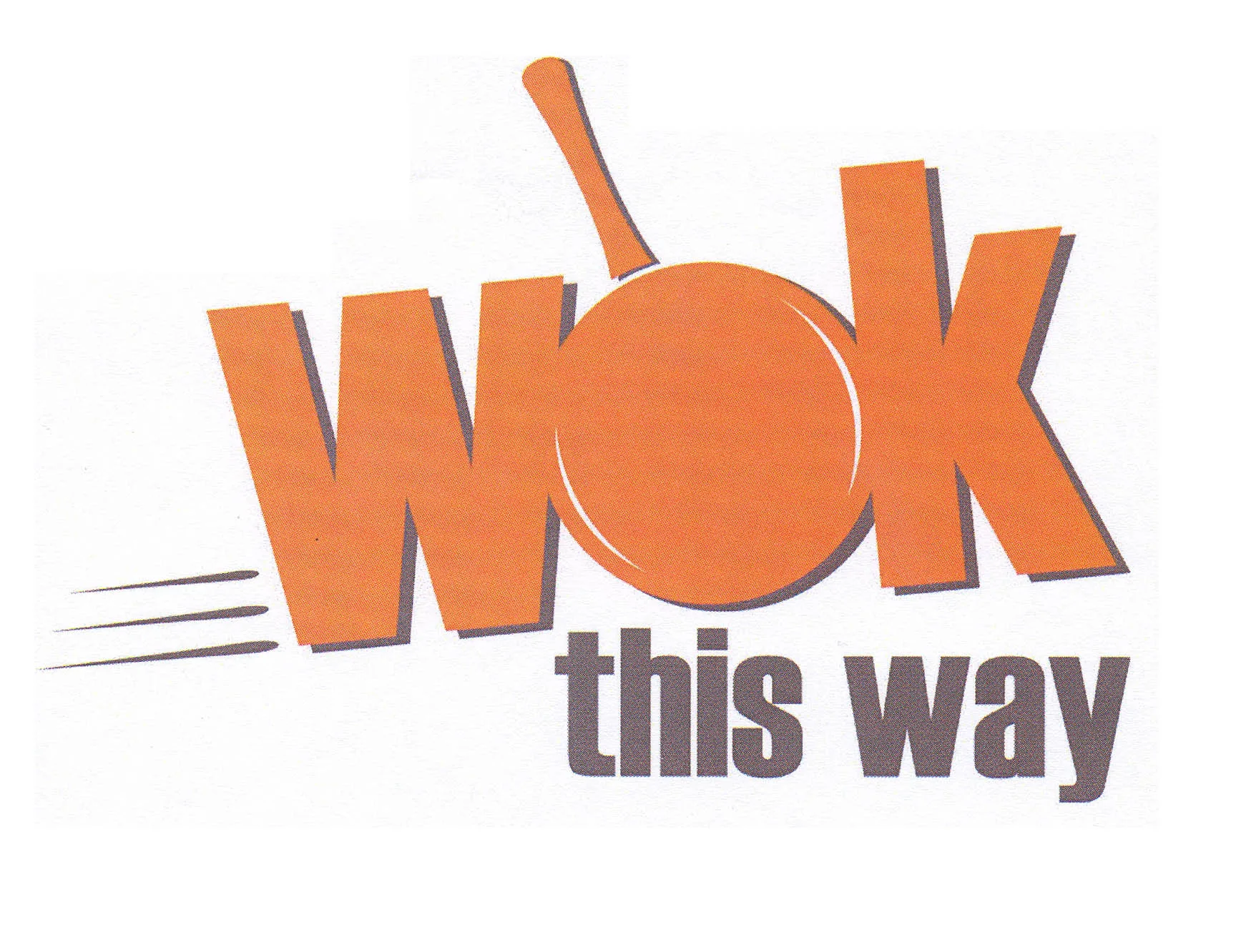WOK THIS WAY