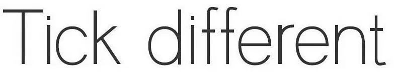 Tick different