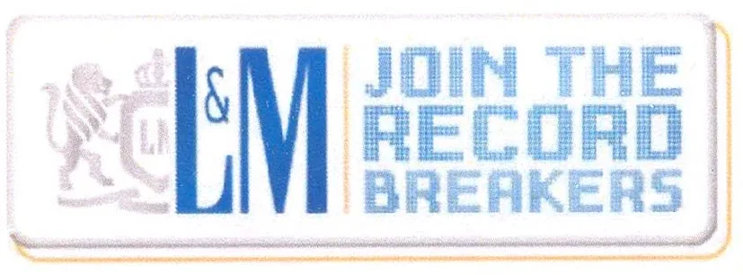 L & M JOIN THE RECORD BREAKERS