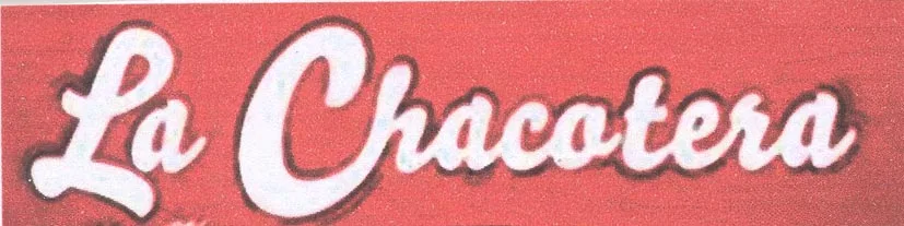 LA CHACOTERA