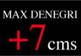 MAX DENEGRI + 7 CMS