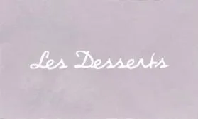 LES DESSERTS