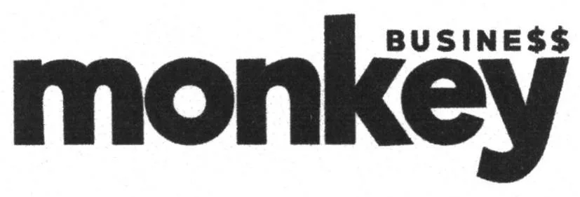 MONKEY BUSINESS