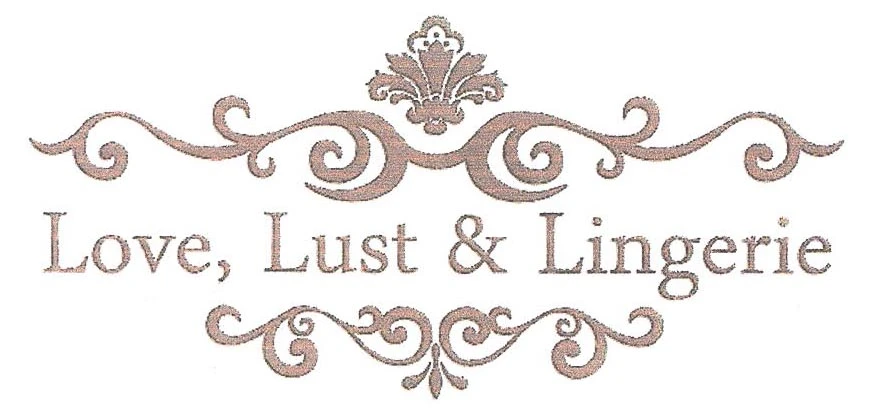LOVE, LUST & LINGERIE
