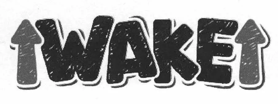 WAKE