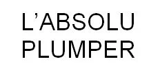 L’ABSOLU PLUMPER