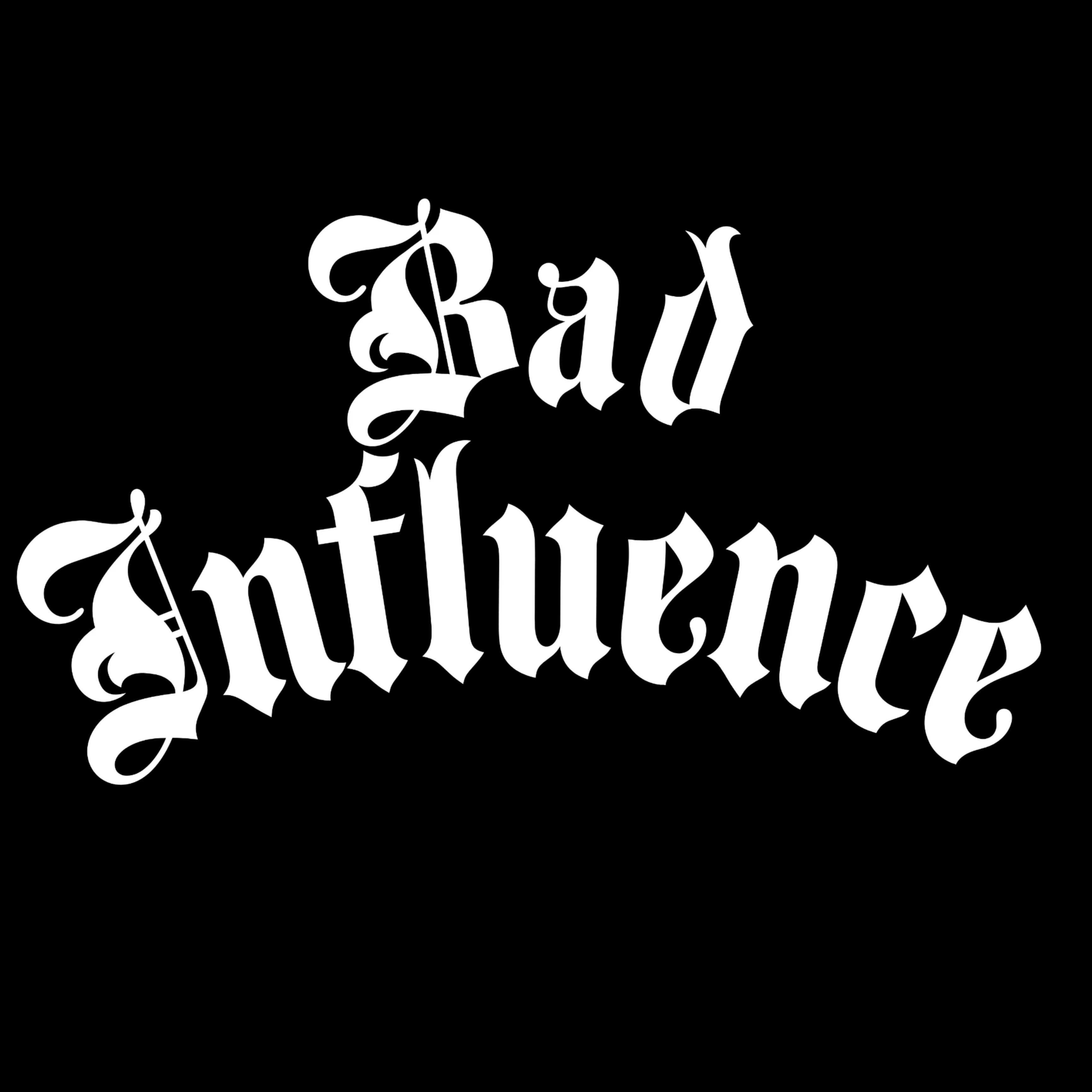 Bad Influence