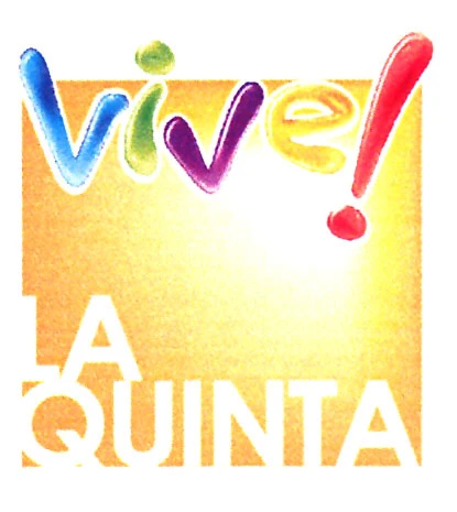 VIVE! LA QUINTA