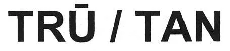 TRU/TAN
