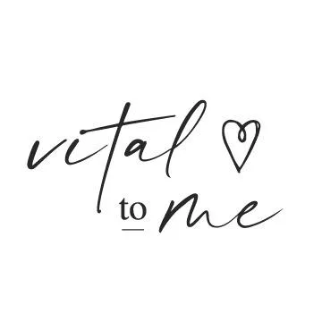 VITAL TO ME