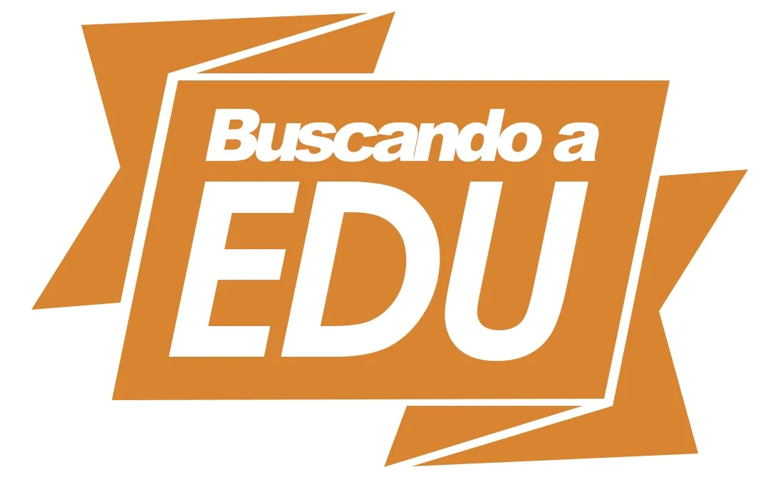 BUSCANDO A EDU