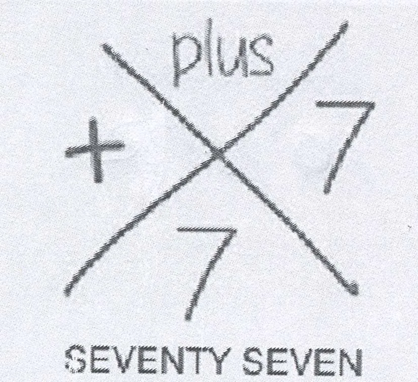 PLUS SEVENTY SEVEN + 77